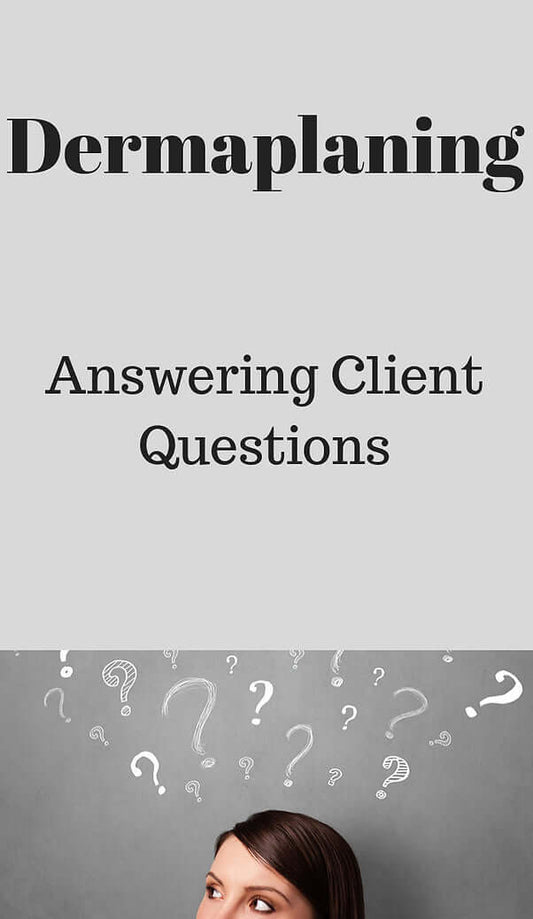 Learn how to effectively answer common client questions and concerns about dermaplaning