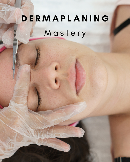 Dermaplaning Mastery Class — From Technique to Confidence