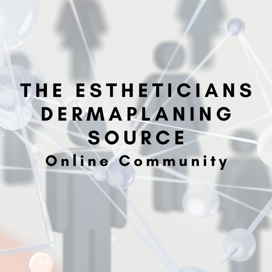 The Estheticians Dermaplaning Source Private Online Community