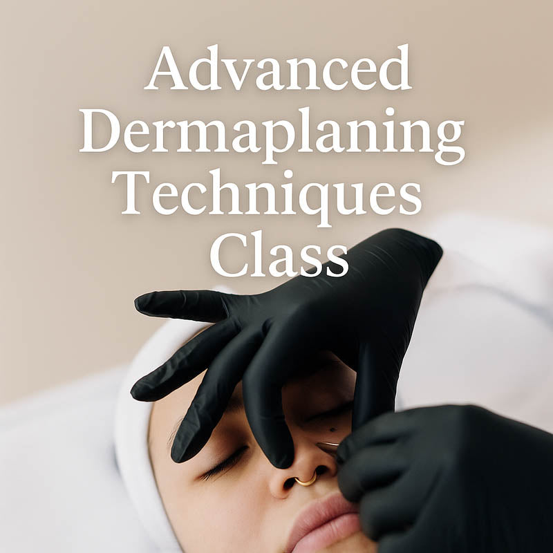 Advanced Dermaplaning Techniques Class thumbnail showing a dermaplaning treatment on a client with black gloves and clean spa aesthetics