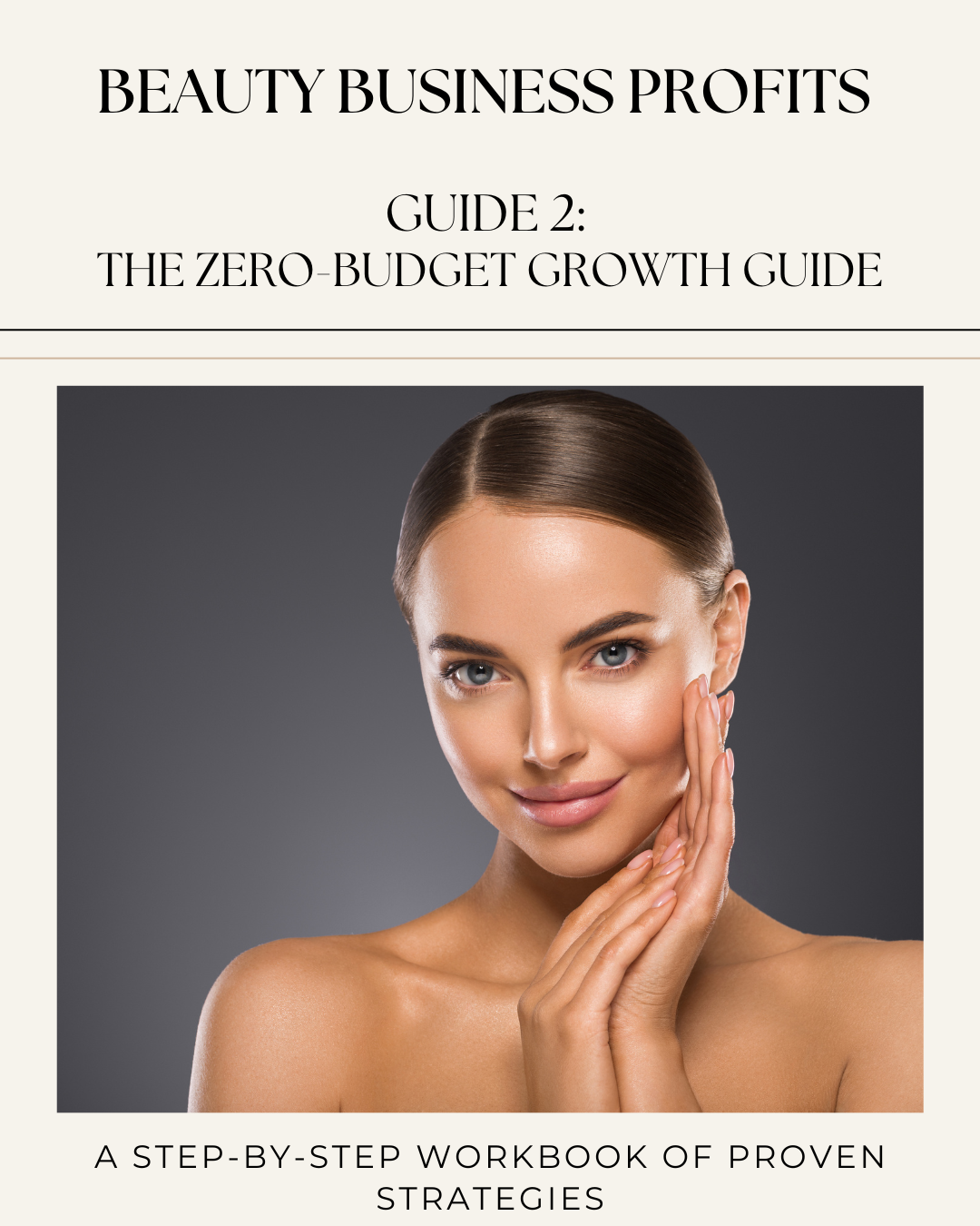 Beauty Business Profits Guide 2: The Zero-Budget Growth Guide