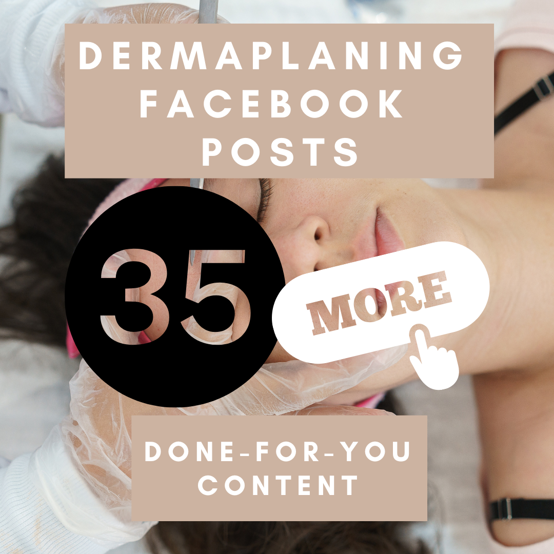 35 MORE Dermaplaning Facebook Posts