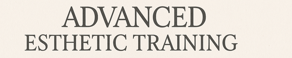 Advanced Esthetic Training